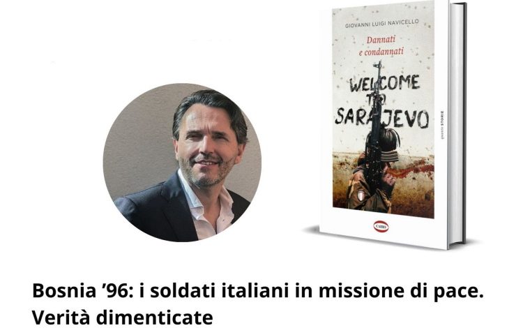 Luigi Navicello Bosnia ’96: i soldati italiani in missione di pace. Verità dimenticate